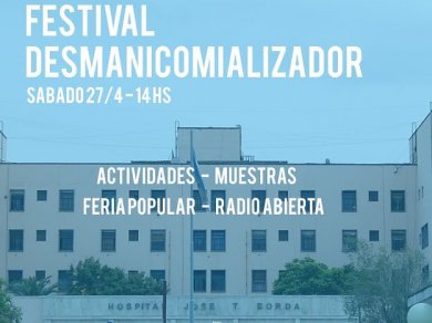 Festival desmanicomializador en el Borda